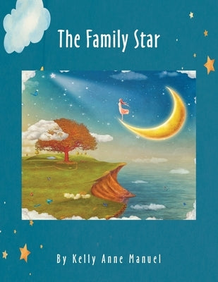 The Family Star by Manuel, Kelly Anne