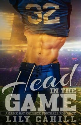 Head in the Game by Cahill, Lily