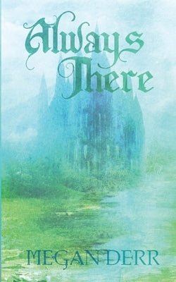Always There by Derr, Megan