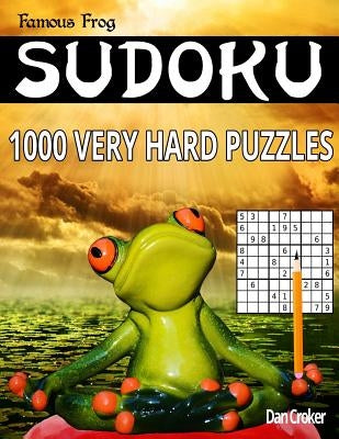 Famous Frog Sudoku 1,000 Very Hard Puzzles: A Brain Yoga Series Book by Croker, Dan