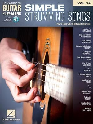 Simple Strumming Songs: Guitar Play-Along Volume 74 by Hal Leonard Corp