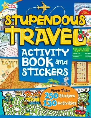 Active Minds Stupendous Travel: Activity Book and Stickers by Sequoia Children's Publishing
