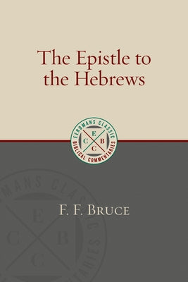 The Epistle to the Hebrews by Bruce, F. F.