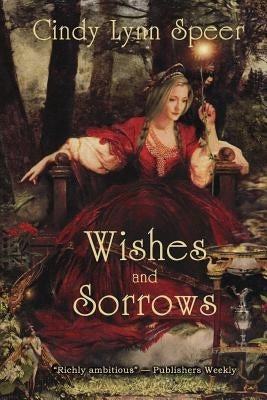 Wishes and Sorrows by Speer, Cindy Lynn