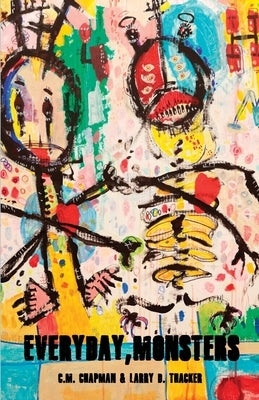 Everyday, Monsters by Thacker, Larry