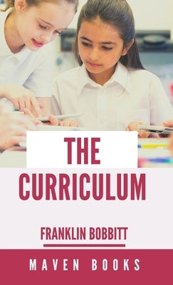 The Curriculum by Bobbitt, Franklin