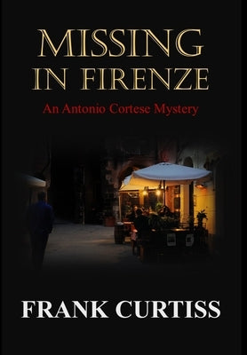 Missing in Firenze by Curtiss, Frank