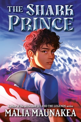 The Shark Prince by Maunakea, Malia