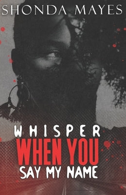 Whisper When You Say My Name by K, Kreations