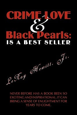 Crime Love & Black Pearls: Is a Best Seller by Hewitt, Leroy, Jr.
