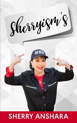 Sherryism's by Anshara, Sherry