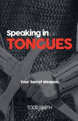 Speaking in Tongues by Smith, Todd