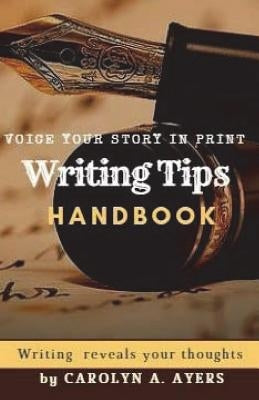 Writing Tips: For Aspiring Writers by Ayers, Carolyn Ann