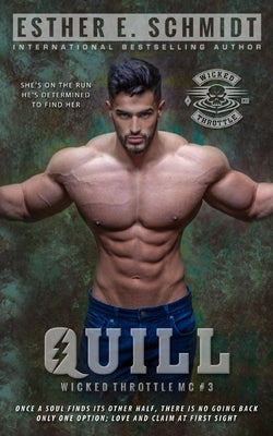 Quill: Wicked Throttle MC #3 by Schmidt, Esther E.