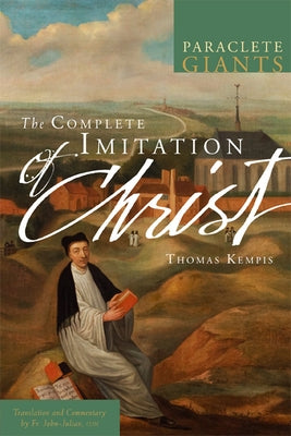 The Complete Imitation of Christ by À. Kempis, Thomas