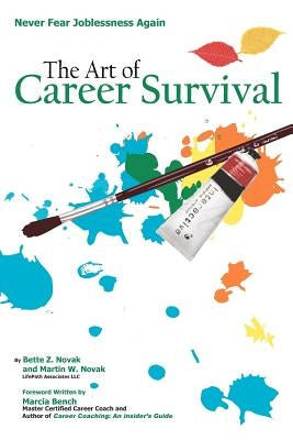 The Art of Career Survival: Never Fear Joblessness Again. by Novak, Martin W.