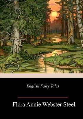 English Fairy Tales by Webster Steel, Flora Annie