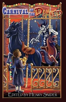 Carnival of the Damned by Snider, Hollie
