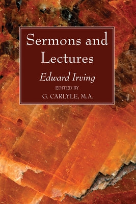 Sermons and Lectures by Irving, Edward