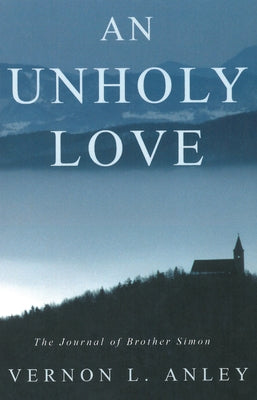 An Unholy Love by Anley, Vernon L.