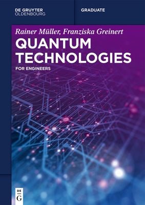 Quantum Technologies by Müller Greinert, Rainer Franziska