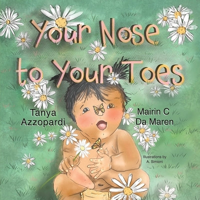 From Your Nose to Your Toes by Azzopardi, Tanya