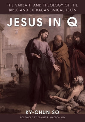 Jesus in Q by So, Ky-Chun