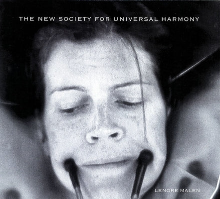 Lenore Malen: The New Society for Universal Harmony by Malen, Lenore