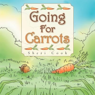 Going For Carrots by Cook, Sheri