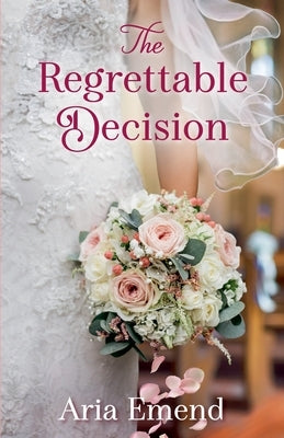 The Regrettable Decision by Emend, Aria