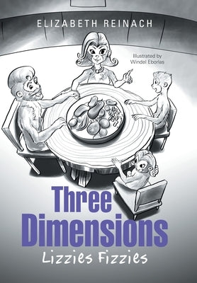 Three Dimensions: Lizzies Fizzies by Reinach, Elizabeth