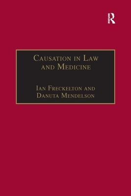 Causation in Law and Medicine by Mendelson, Danuta