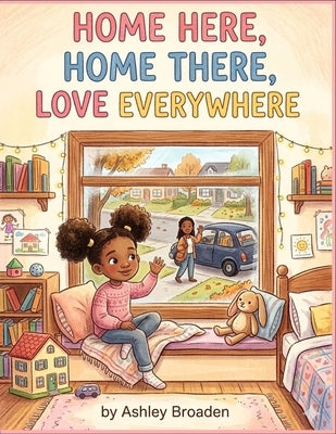 Home Here, Home There, Home Everywhere by Broaden, Ashley