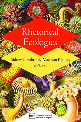 Rhetorical Ecologies by Dobrin, Sidney I.