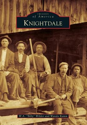 Knightdale by Wilder, W. A. Billy