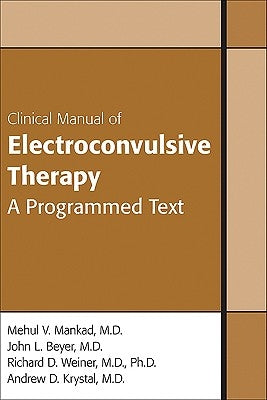 Clinical Manual of Electroconvulsive Therapy by Mankad, Mehul V.