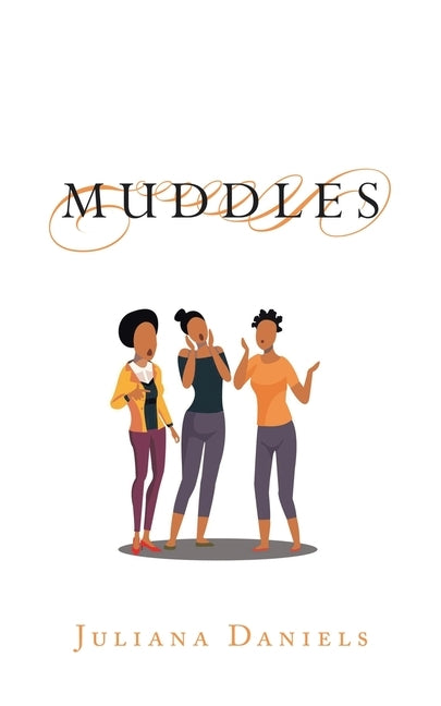 Muddles by Daniels, Juliana