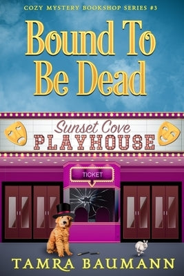 Bound To Be Dead: Cozy Mystery Bookshop Series Book 3 by Baumann, Tamra
