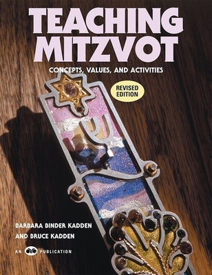 Teaching Mitzvot - Concepts, Values, and Activities (Revised Edition) by House, Behrman