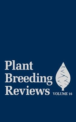 Plant Breeding Reviews, Volume 16 by Janick, Jules