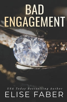Bad Engagement by Faber, Elise