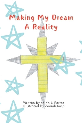 Making My Dream A Reality by Rush, Zaniah
