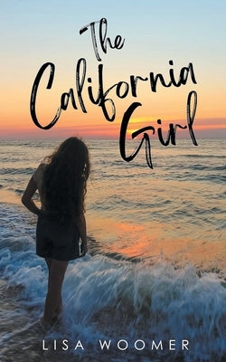 The California Girl by Woomer, Lisa