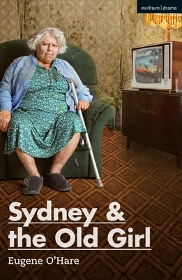 Sydney & the Old Girl by O'Hare, Eugene