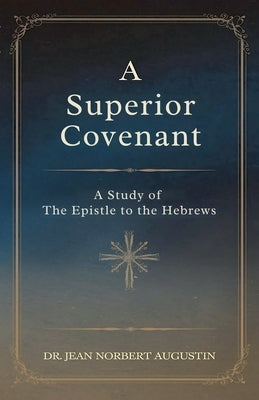 A Superior Covenant by Augustin, Jean Norbert