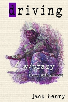 Driving With Crazy: Living With Madness by Perl, Puma