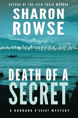 Death of a Secret: A Barbara O'Grady Mystery by Rowse, Sharon