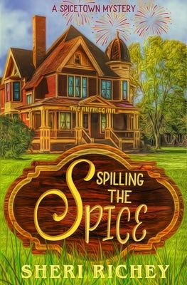 Spilling the Spice by Richey, Sheri