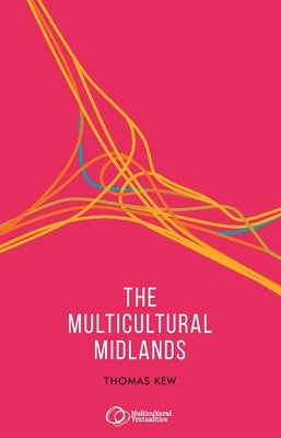 The Multicultural Midlands by Kew, Tom