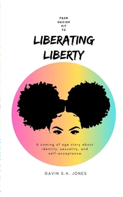 From Suicide Kit to: Liberating Liberty by Jones, Gavin S. H.